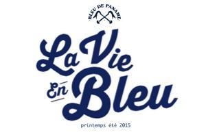 Bleu de Paname - Spring Summer 2015 - La Vie en Bleu