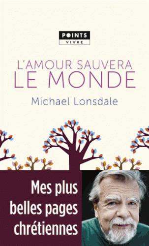 L'amour sauvera le monde de Michael Lonsdale