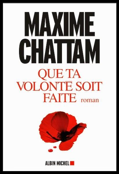 QUE TA VOLONTE SOIT FAITE de Maxime Chattam