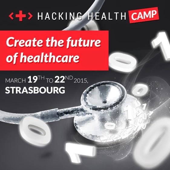 Sur votre agenda : Hacking Health,  le rendez-vous européen pour la santé et l’innovation à Strasbourg  du 19 au 22 mars 2015