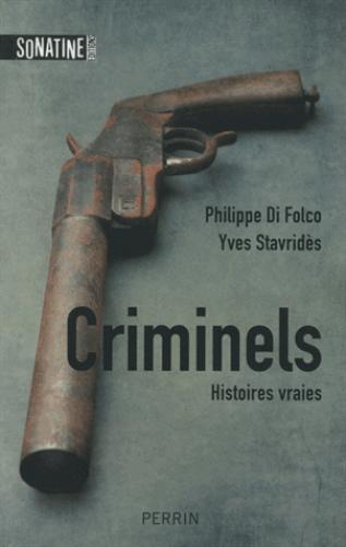 Criminels de Philippe Di Folco et Yves Stavridès