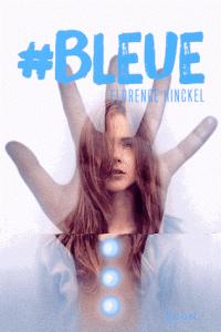 #Bleue de Florence Hinckel