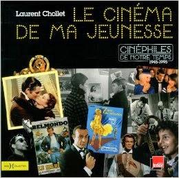 Le Cinéma de ma jeunesse - Laurent Chollet