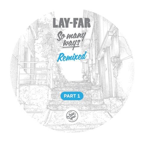 Lay-Far – So Many Ways Remixed Part 1