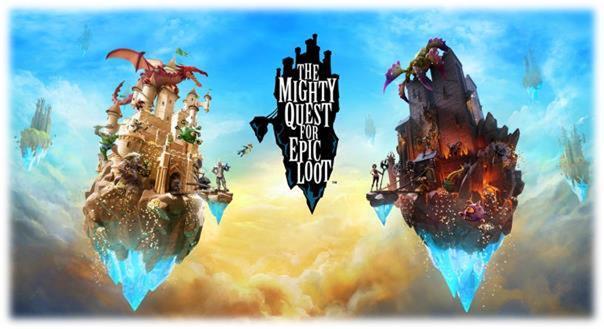 The Mighty Quest For Epic Loot se lance officiellement