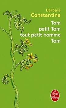 Tom, petit Tom, tout petit homme, Tom de Barbara Constantine