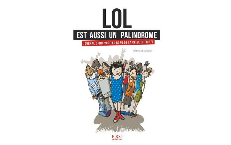 J'ai lu Lol est aussi un palindrome et j'ai beaucoup ri !