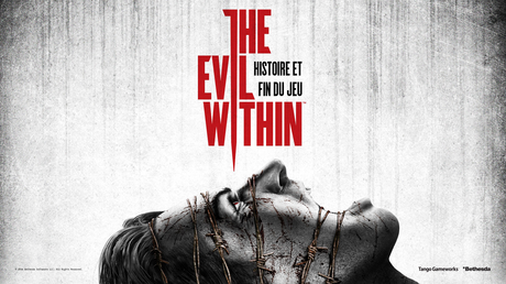 Analyse : Histoire et Fin de The Evil Within Analyse : Histoire et Fin de The Evil Within
