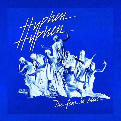 hyphen-hyphen-the-fear-is-blue-single-cover
