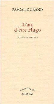 L’art d’être Hugo – Pascal Durand