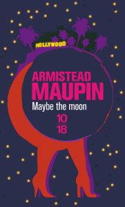 Maybe the Moon, d'Armistead Maupin