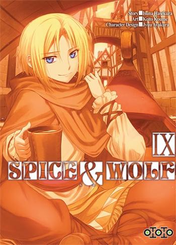 Spice & wolf - Tome 09 - Isuna Hasekura & Keito Koume & Jyuu Ayakura