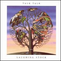 Talk Talk: Laughing Stock (1991)