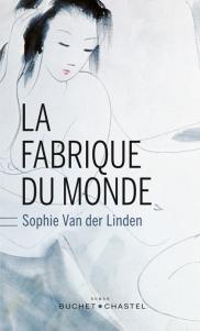 La fabrique du monde-Sophie Van Der Liden