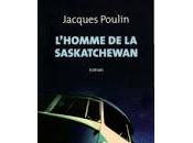 L'Homme Saskatchewan Jacques Poulin