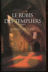 Le rubis des Templiers de Jorge Molist