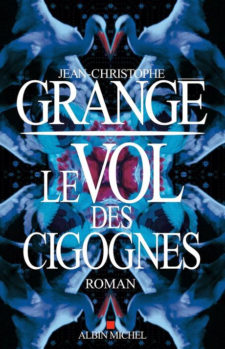 LE VOL DE CYGOGNES DE Jean Christophe Grangé