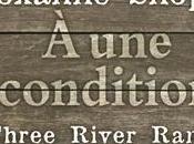Three River Ranch Tome condition Roxanne Snopek