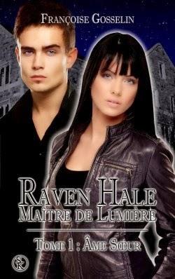Raven Hale, Maître de lumière 1 : âme soeur