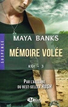 KGI, Tome 3 : Mémoire volée de Maya Banks