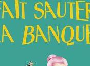 Chronique gang dentiers fait sauter banque