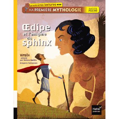 Œdipe et l’énigme du Sphinx adapté par Hélène Kérillis et Grégoire Vallancien