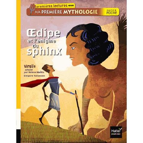 Œdipe et l’énigme du Sphinx adapté par Hélène Kérillis et Grégoire Vallancien