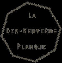 La Dix-Neuvième Planque