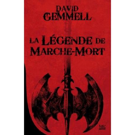 La Légende de Marche-Mort de David Gemmel