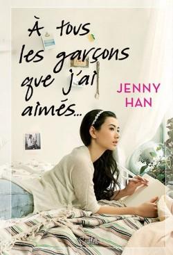 Les amours de Lara Jane, tome 1 : À tous les garçons que j'ai aimés... de Jenny Han