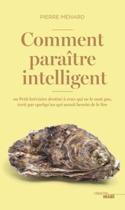 pierre-menard-comment-paraitre-intelligent