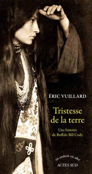 « Tristesse de la terre » d’Eric Vuillard