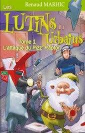 Lutins urbains 1 – L'attaque du Pizz' Raptor