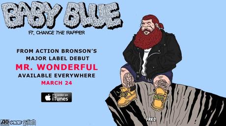 Action Bronson – Baby Blue feat. Chance The Rapper