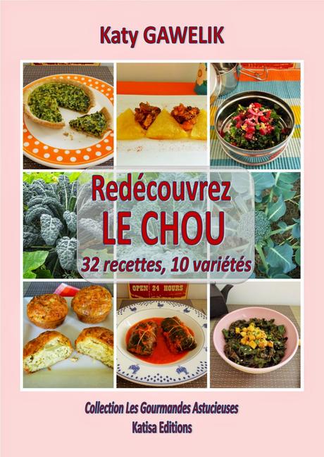 Mon nouveau livre Redécouvrez le Chou en 32 recettes et 10 variétés 