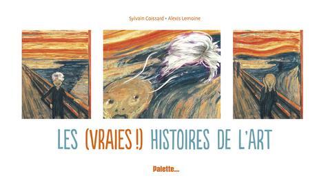 Les (vraies) histoires de l'art - Le retour de Sylvain COISSARD, Marie-Fred DUPRE, Céline GUERIN et Yannick ROBERT