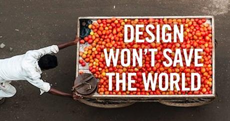 Regards croisés : Pourquoi le design ne sauvera pas le monde ?