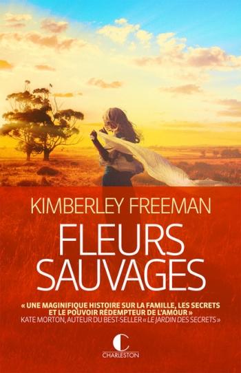 Fleurs sauvages - Kimberley Freeman