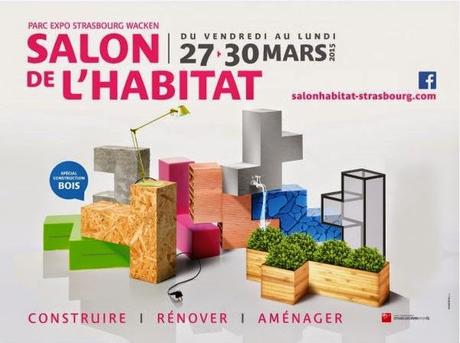 Sur votre agenda  : Le Salon de l'Habitat Strasbourg,  du 27 au 30 mars 2015 !