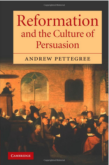 La diffusion de la Réforme, une culture de persuasion plurimédia