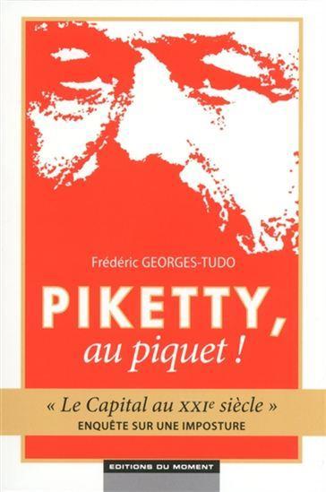 Piketty au piquet : enquête sur une imposture