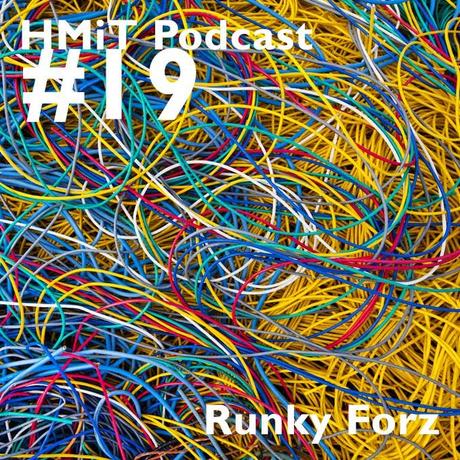 HMiT Exclusive Podcasts Series - # 19 - Runky Forz