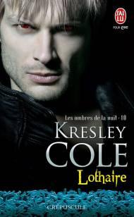 Les Ombres de La Nuit Tome 10 : Lothaire de Kresley Cole