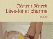 Lève-toi charme, Clément Bénech