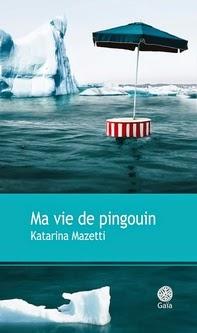Ma vie de pingouin, Katarina Mazetti