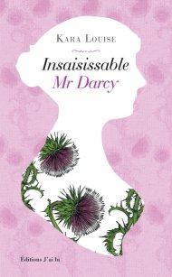 Insaisissable Mr Darcy de Kara Louise