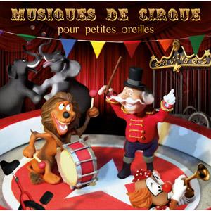 Musique de cirque pour petites oreilles de Jean-François Alexandre