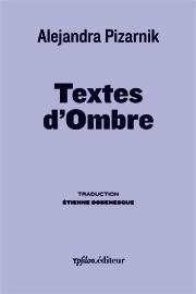 Textes d’Ombre – Alejandra Pizarnik