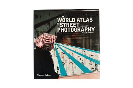 THE WORLD ATLAS OF STREET PHOTOGRAPHY