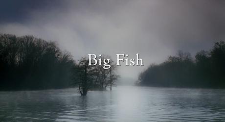 [critique] Big Fish : testament votif ou autoplagiat ?